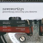 Newsworthy: a step-by-step guide to press releases